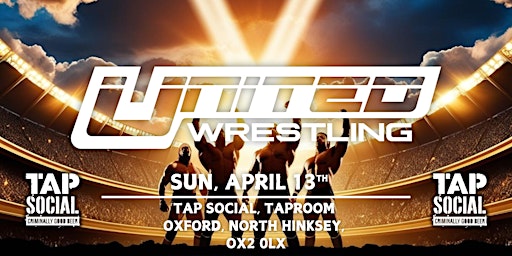 United Wrestling Oxford | Tap Social Movement