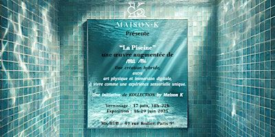 VERNISSAGE "La Piscine" Une oeuvre d'art augmentée | 49 Rue Rodier