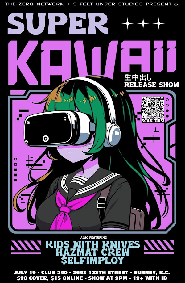 SUPER KAWAII RELEASE SHOW [w/ Kids With Knives, Hazmat Crew + $elfimploy] | CLUB 240 @ Crescent Beach Legion