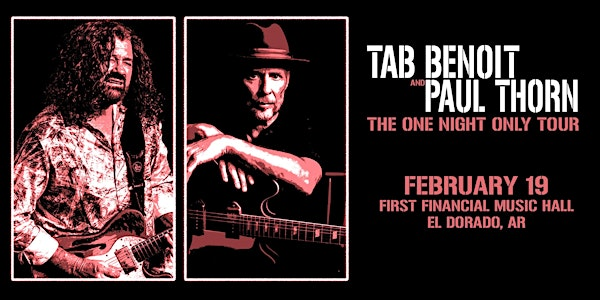 Tab Benoit + Paul Thorn - One Night Only Tour | First Financial Music Hall
