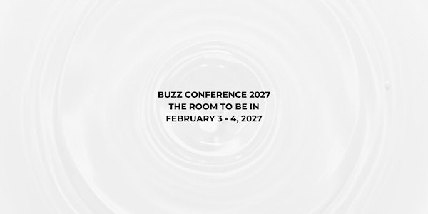 SAVE THE DATES - BUZZ CONFERENCE 2027 | Mississauga Convention Centre