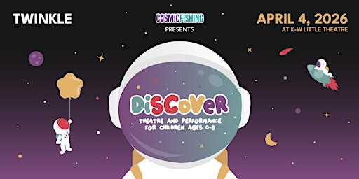 TWINKLE | Theatre for children ages 0-6| DiSCoVeR| Waterloo | Kitchener-Waterloo Little Theatre