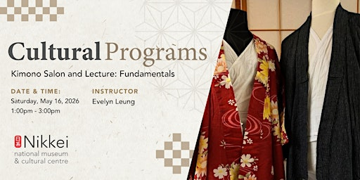 Kimono Salon and Lecture: Fundamentals | Nikkei National Museum & Cultural Centre