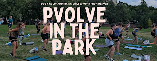 PVOLVE in the Park | DGC x Colorado Hiking Girls x Work From Denver | Commons Park