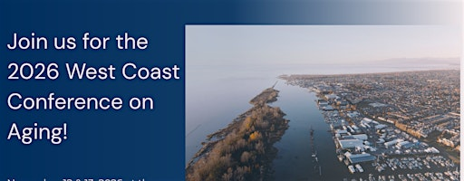 2026 West Coast Conference on Aging | The Westin Wall Centre, Vancouver Airport