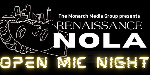 The Renaissance NOLA OPEN MIC NIGHT all acts welcome (New Orleans) | 3044 St Claude Ave