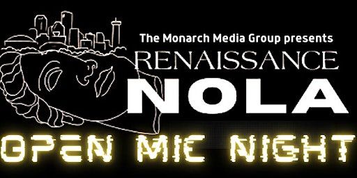 The Renaissance NOLA OPEN MIC NIGHT all acts welcome (New Orleans) | 3044 St Claude Ave