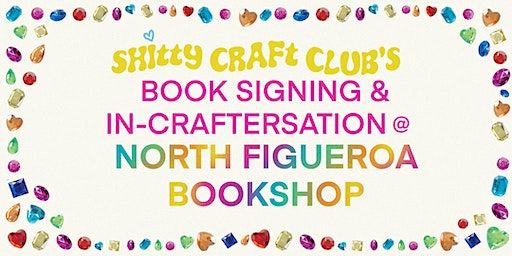 Book Signing & In-Craftersation @ North Fig Bookshop (Los Angeles) | North Figueroa Bookshop