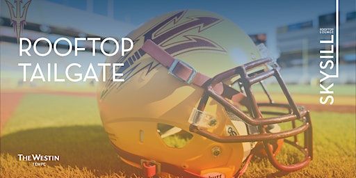 Rooftop Tailgate: ASU vs. USC | Skysill Rooftop Lounge