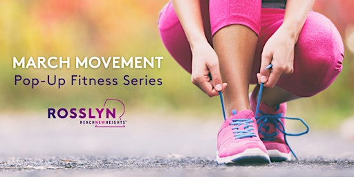 Rosslyn March Movement Fitness Series | Bennett Park