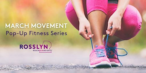 Rosslyn March Movement Fitness Series | Bennett Park