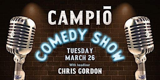 Campio Comedy Show Featuring Chris Gordon | Campio Brewing Co.