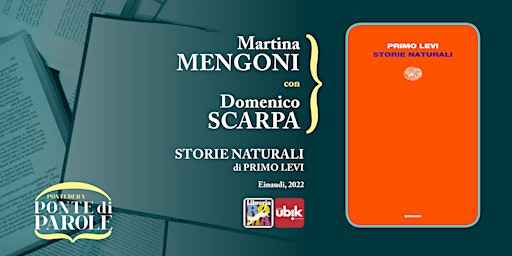 Martina Mengoni e Domenico Scarpa presentano Storie naturali di Primo Levi | Palazzo Pretorio
