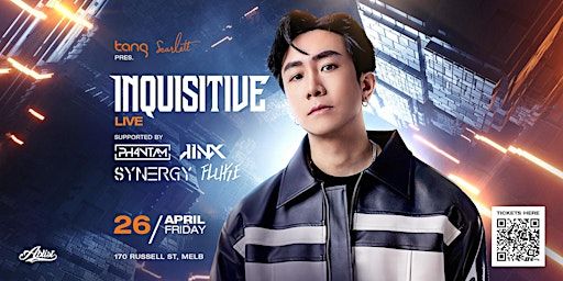 TANG PRESENTS: INQUISITIVE LIVE | 26 APR 24 | Billboards