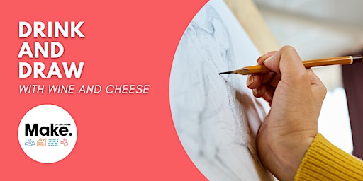 Drink & Draw @ Make On The Corner | Make on the Corner