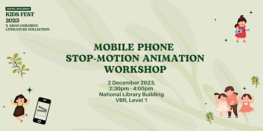 Mobile Phone Stop-Motion Animation Workshop | Kids Fest 2023 | National Library - VBR, Level 1