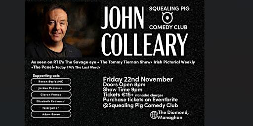 Squealing Club Comedy Club Presents: John Colleary | The Squealing Pig Bar & Restaurant