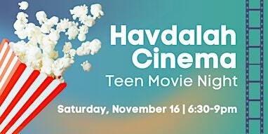 Havdalah Cinema: Teen Movie Night | JCC East Bay
