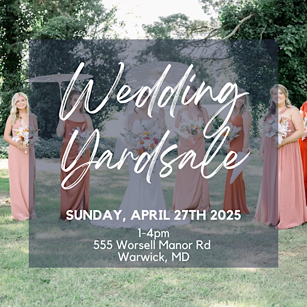 Wedding yard sale + Vendor Expo | 555 Worsell Manor Rd
