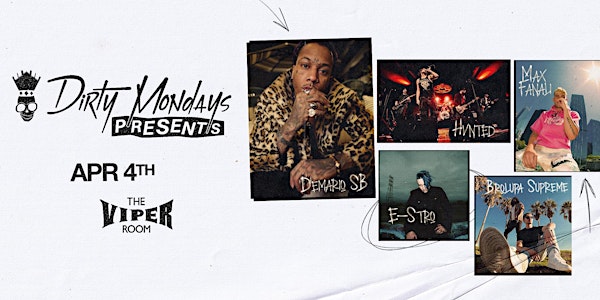 DIRTY MONDAYS PRESENTS: DEMARIO SB | The Viper Room