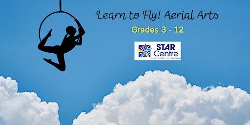 Learn to Fly! Aerial Arts(Grades 3-12) | The STAR Centre