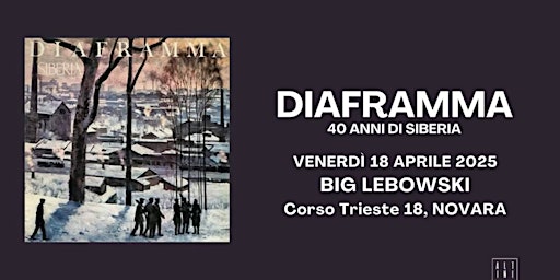 Diaframma LIVE - 40 Anni DI SIBERIA | Circolo Arci "Big Lebowski"