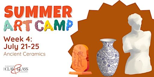 Summer Art Camp Week 4: Ancient Ceramics | Canadian Clay and Glass Gallery