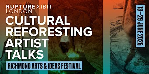 RuptureXIBIT: Cultural Reforesting Artists Talks | RuptureXIBIT (+Studio)