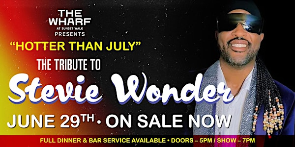 "Stevie Wonder" Tribute "Hotter Than July" Live at The Wharf On Sale Now! | 3274 Margaritaville Blvd