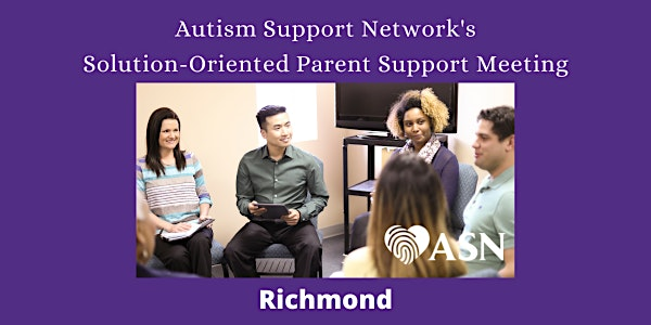 RICHMOND Solution Oriented Parent Support Meeting - IN PERSON | Pacific Autism Family Network