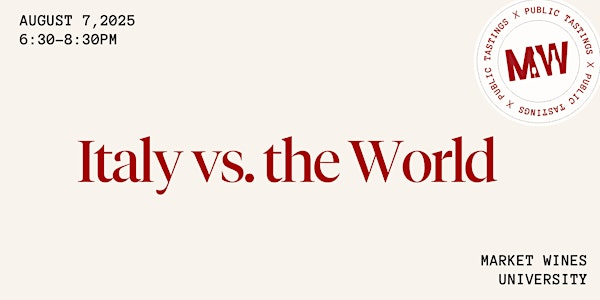Italy vs. The World | Market Wines- University District