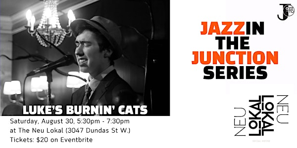 Luke's Burnin' Cats at The Neu Lokal | The Neu Lokal