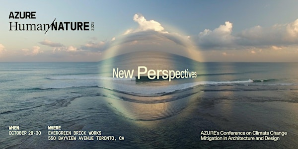 Human/Nature: A Conference on Climate Change Adaptation in Design 2025 | Evergreen Brick Works