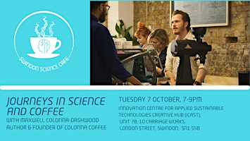 Swindon Science Cafe - journeys in science and coffee. | Innovation Centre for Applied Sustainable Technologies (iCAST) Creative Hub