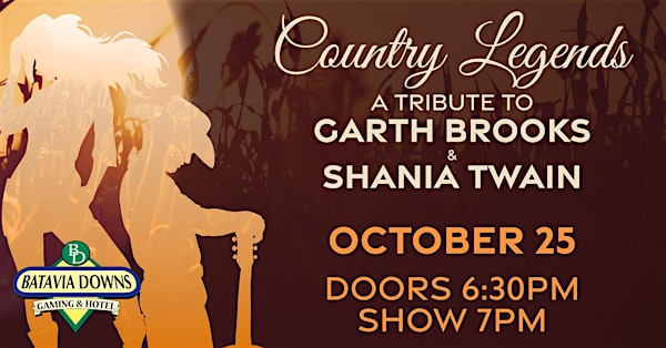 Country Legends - A Tribute to Garth Brooks & Shania Twain | Batavia Downs - Park Place Event Center