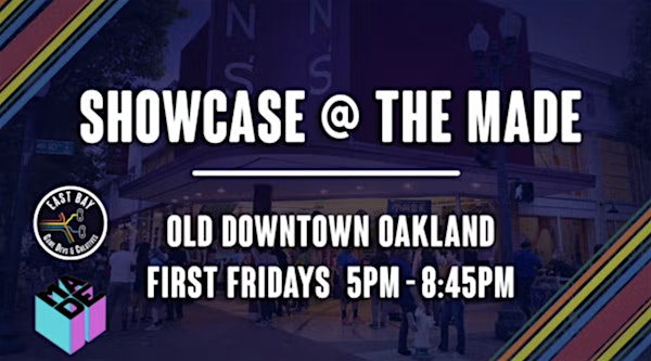 First Friday Nights - MADE Showcase | The Museum of Art and Digital Entertainment