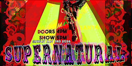 Supernatural-Tributo Santana~Cinco De Mayo Fiesta! | Edelweiss Tavern