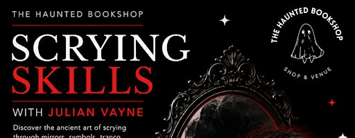 Scrying Workshop with Julian Vayne | The Haunted Bookshop