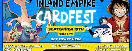 INLAND EMPIRE CARDFEST | 320 N E St