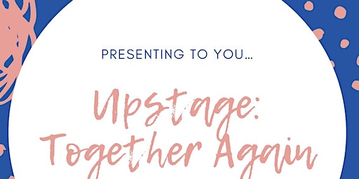 Upstage: Together Again | The Arts Centre