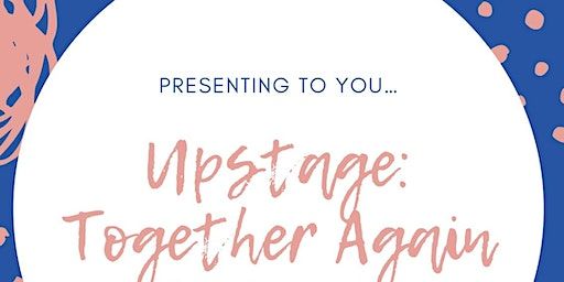 Upstage: Together Again | The Arts Centre