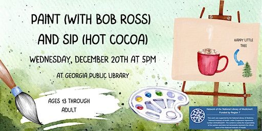 Paint (with Bob Ross) and Sip (Hot Cocoa) | Town of Georgia Public Library