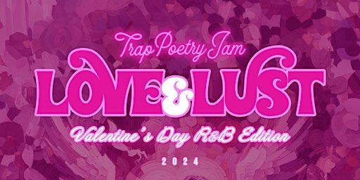 TRAP POETRY JAM (VALENTINE'S DAY R&B EDITION) | The Vermont Hollywood