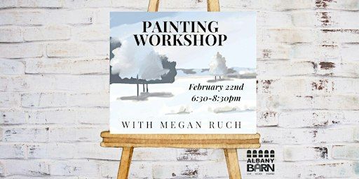 Painting Class with Megan Ruch: Snow | Albany Barn