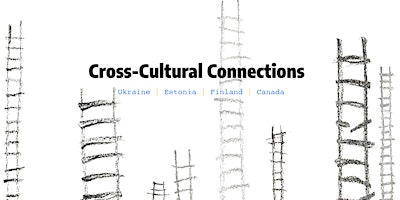 Cross-Cultural Connections: Ukraine | Estonia | Finland | Canada | Holy Eucharist Cathedral