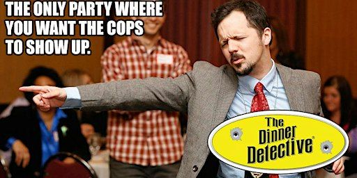 Dinner Detective Interactive True Crime Dinner Show! | 8 S 9th Ave