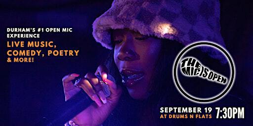 The Mic Is Open - September 19th | Drums N Flats