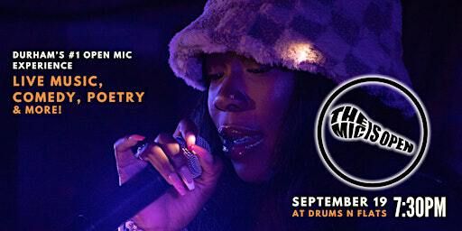 The Mic Is Open - September 19th | Drums N Flats