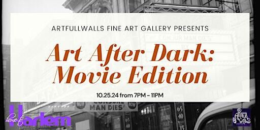 Art After Dark: Movie Edition | HomeToHarlem