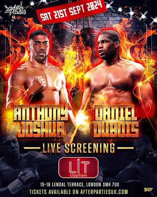 Anthony Joshua Vs Daniel Dubios Live Screening | Lit